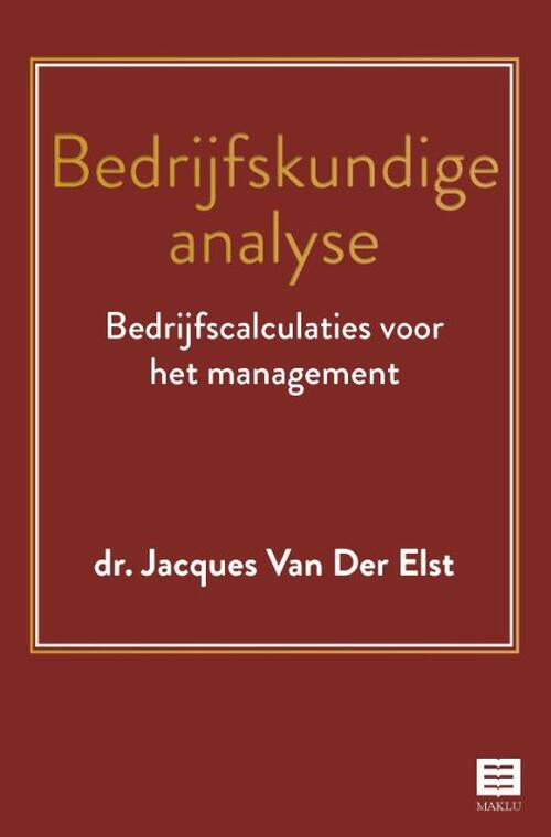 Bedrijfskundige analyse -  Jacques van der Elst (ISBN: 9789046610077)