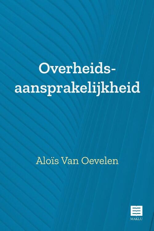 Overheidsaansprakelijkheid -  Aloïs van Oevelen (ISBN: 9789046610633)