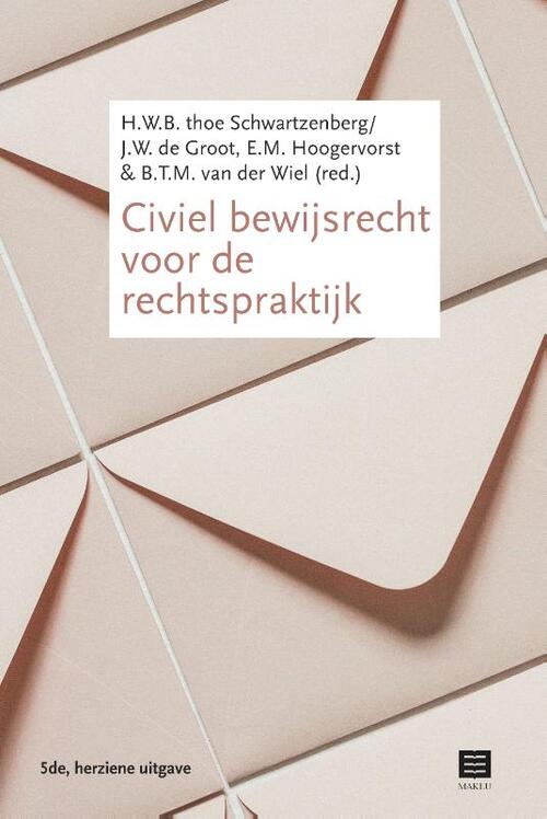 Civiel bewijsrecht voor de rechtspraktijk -  H.W.B. Thoe Schwartzenberg (ISBN: 9789046610657)