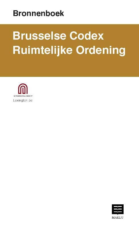 Bronnenboek. Brusselse Codex Ruimtelijke Ordening -  Bunker Hill Group (ISBN: 9789046611241)