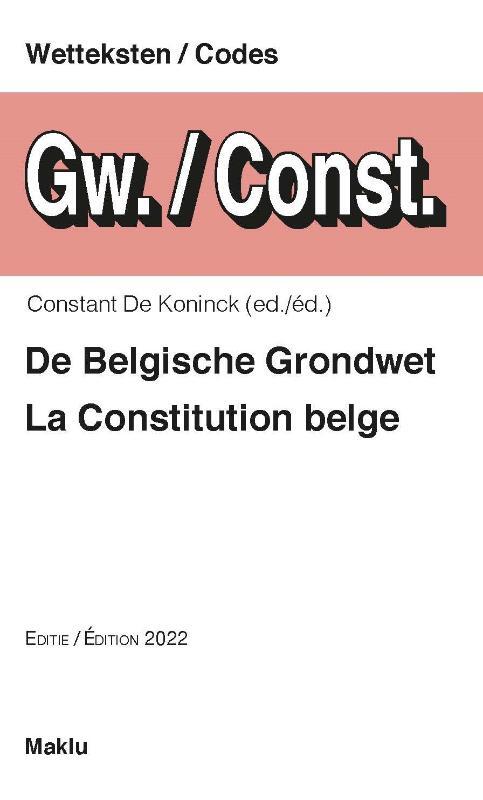 De Belgische Grondwet / La Constitution belge -  Constant de Koninck (ISBN: 9789046611357)