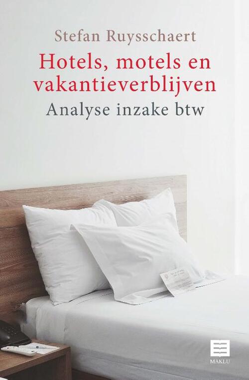 Hotels, motels en vakantieverblijven -  Stefan Ruysschaert (ISBN: 9789046611401)