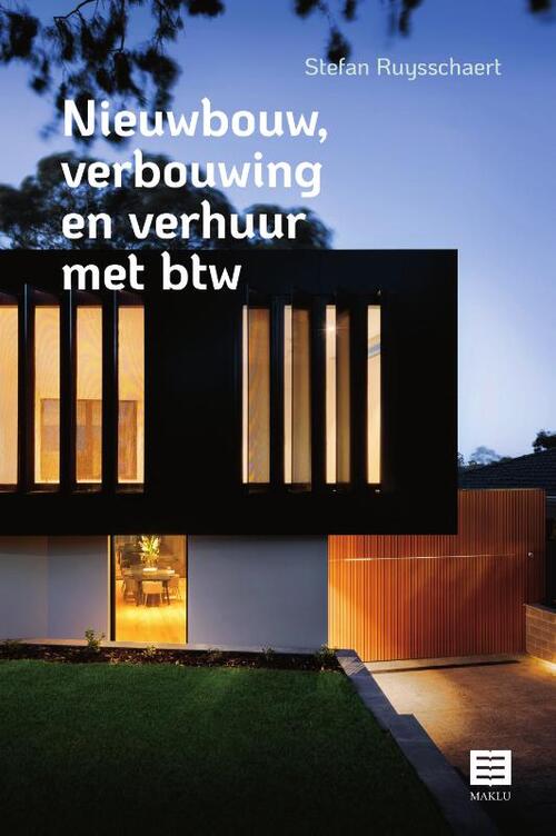 Nieuwbouw, verbouwing en verhuur met btw -  Stefan Ruysschaert (ISBN: 9789046611739)