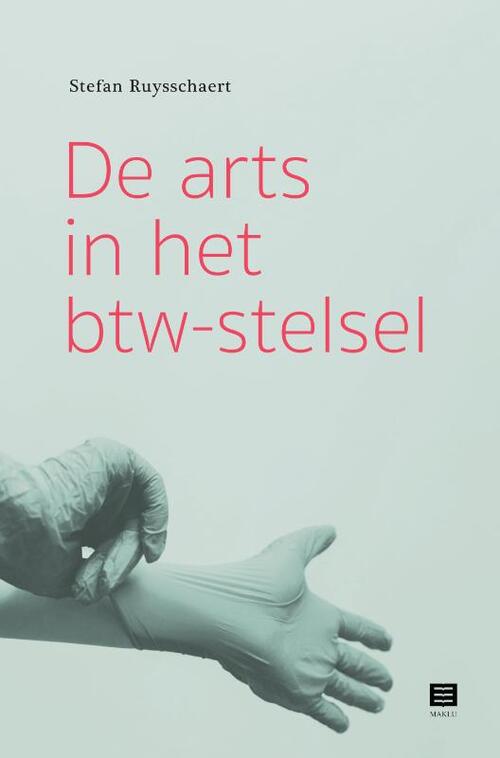 De arts in het btw-stelsel -  Stefan Ruysschaert (ISBN: 9789046612576)