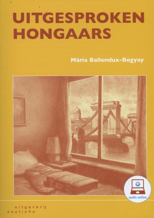 Uitgesproken Hongaars -  Maria Ballendux-Bogyay (ISBN: 9789046903315)