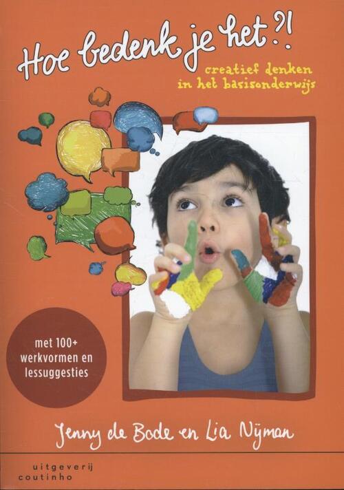 Hoe bedenk je het?! -  Jenny de Bode, Lia Nijman (ISBN: 9789046903773)