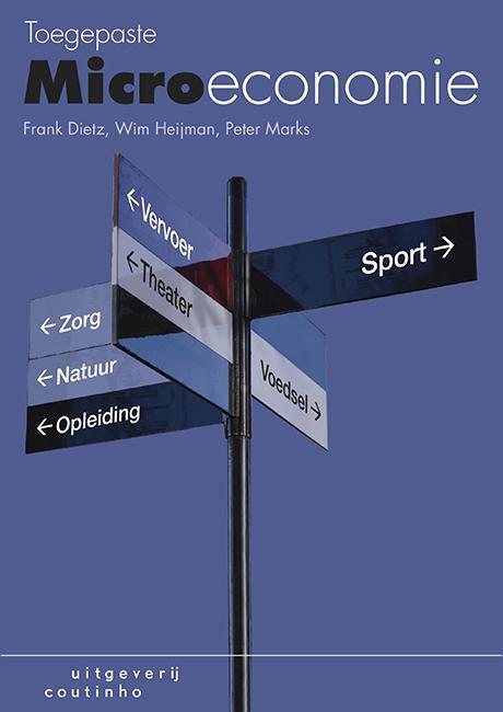 Toegepaste micro-economie -  Frank Dietz, Peter Marks, Wim Heijman (ISBN: 9789046903841)