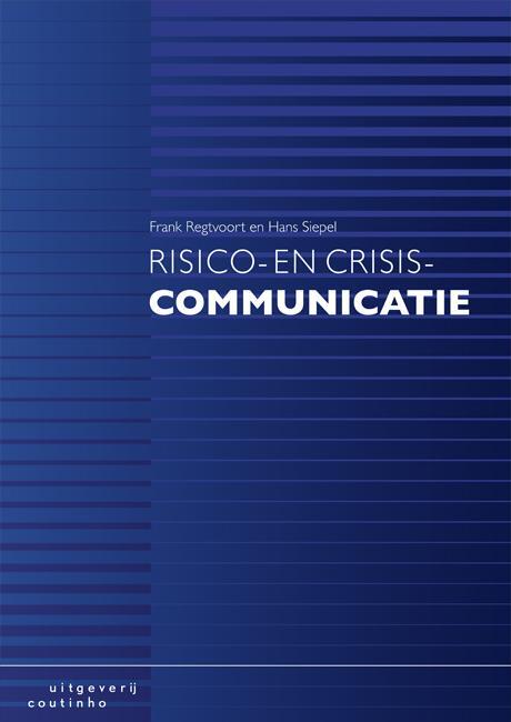 Risico- en crisiscommunicatie -  Frank Regtvoort, Hans Siepel (ISBN: 9789046904220)