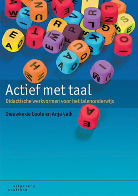 Actief met taal -  Anja Valk, Dieuwke Coole (ISBN: 9789046904398)