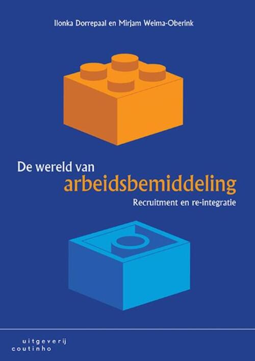 De wereld van arbeidsbemiddeling -  Ilonka Dorrepaal, Mirjam Weima (ISBN: 9789046904657)