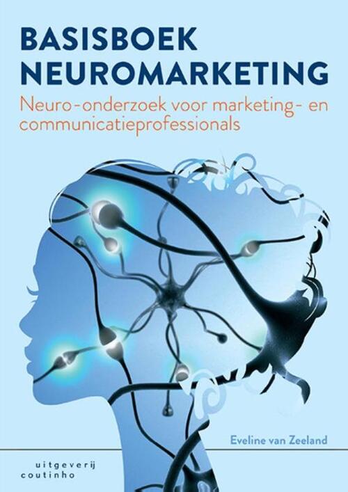 Basisboek neuromarketing -  Eveline van Zeeland (ISBN: 9789046905180)