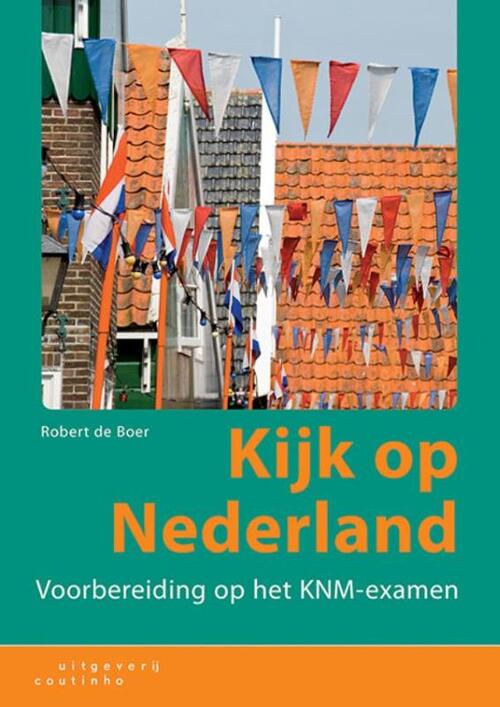 Kijk op Nederland -  Robert de Boer (ISBN: 9789046905210)