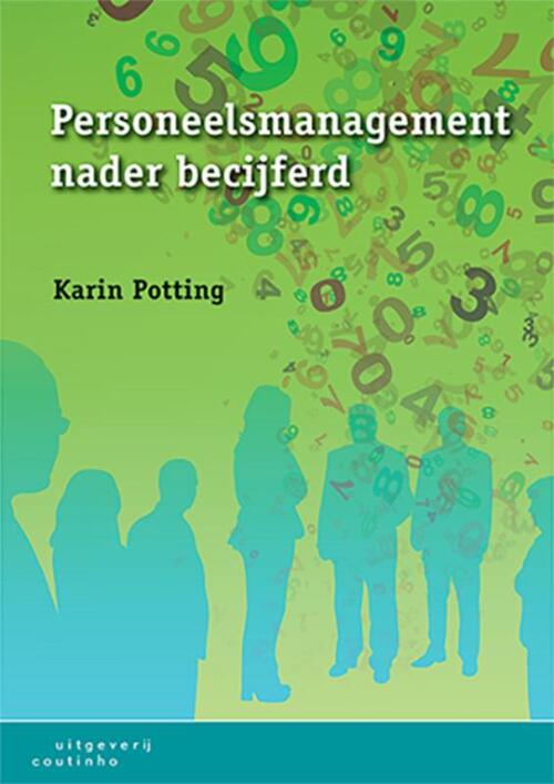 Personeelsmanagement nader becijferd -  Karin Potting (ISBN: 9789046905258)