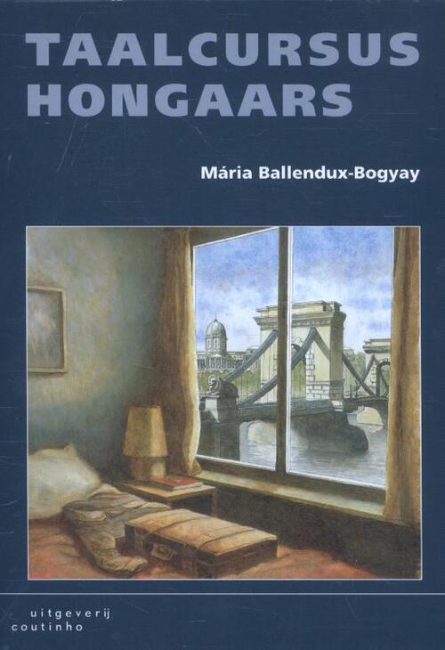 Taalcursus Hongaars -  Mária Ballendux-Bogyay (ISBN: 9789046905265)