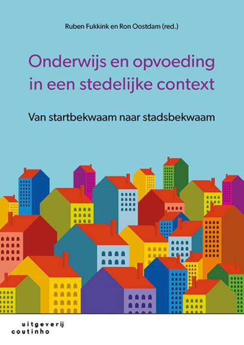 Onderwijs en opvoeding in een stedelijke context -  Ron Oostdam, Ruben Fukkink (ISBN: 9789046905296)