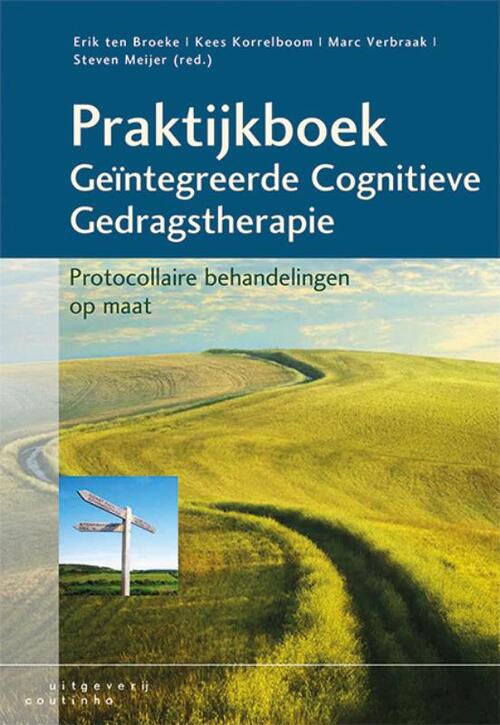 Praktijkboek geïntegreerde cognitieve gedragstherapie -  Erik ten Broeke (ISBN: 9789046906569)