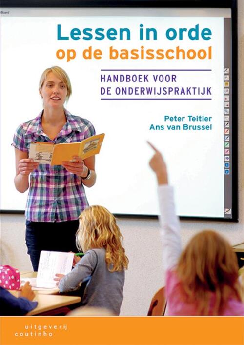 Lessen in orde op de basisschool -  Ans van Brussel, Peter Teitler (ISBN: 9789046907252)