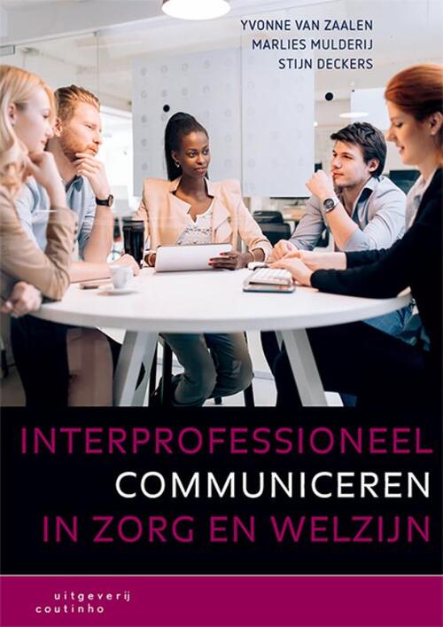 Interprofessioneel communiceren in zorg en welzijn -  Marlies Mulderij, Stijn Deckers, Yvonne van Zaalen (ISBN: 9789046907269)