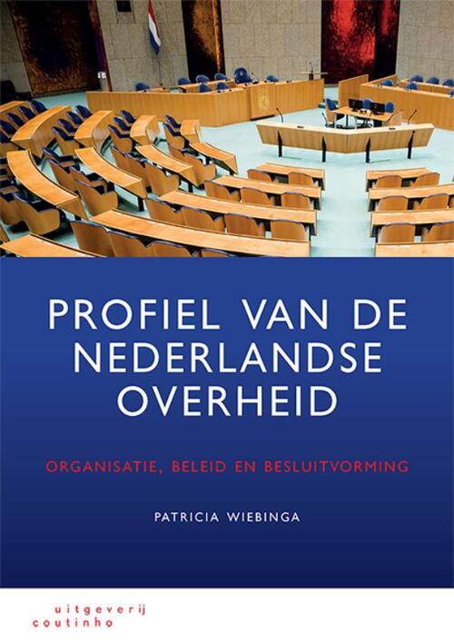 Profiel van de Nederlandse overheid -  Patricia Wiebinga (ISBN: 9789046907313)