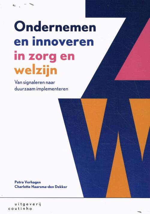 Ondernemen en innoveren in zorg en welzijn -  Charlotte Haarsma-den Dekker, Petra Verhagen (ISBN: 9789046907672)