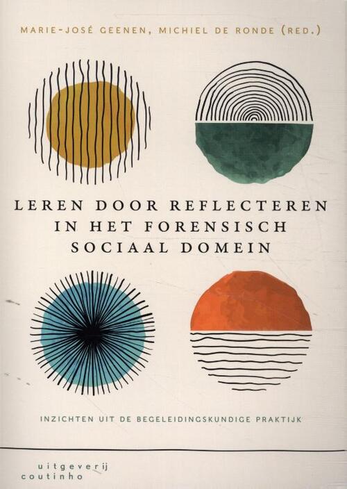 Leren door reflecteren in het forensisch sociaal domein -  Marie-José Geenen, Michiel de Ronde (ISBN: 9789046907696)