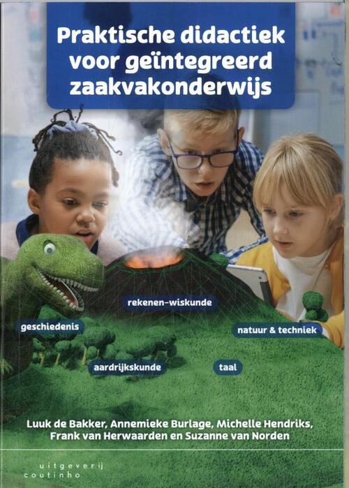 Praktische didactiek voor geïntegreerd zaakvakonderwijs -  Annemieke Burlage (ISBN: 9789046908006)