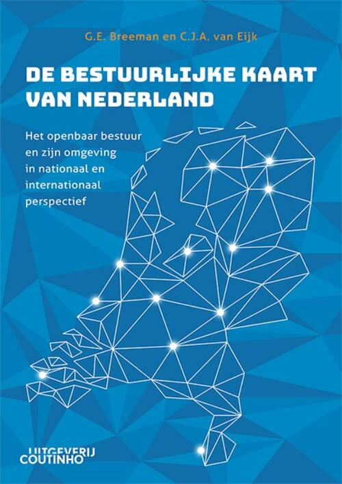 De bestuurlijke kaart van Nederland -  Carola van Eijk, Gerard Breeman (ISBN: 9789046908501)