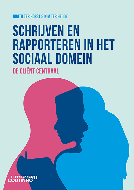 Schrijven en rapporteren in het sociaal domein -  Judith ter Horst, Kim ter Hedde (ISBN: 9789046908808)