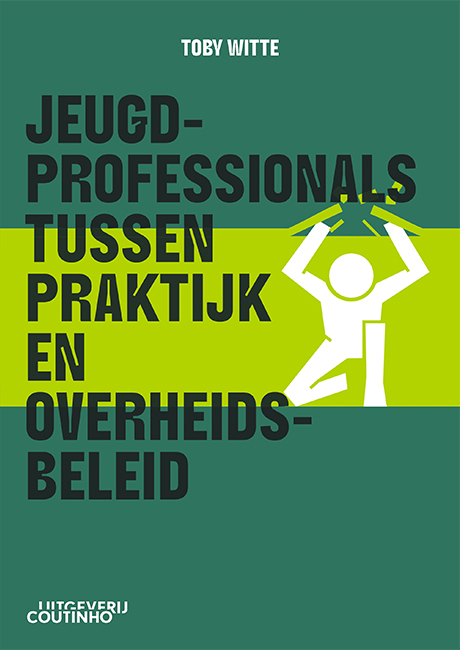 Jeugdprofessionals tussen praktijk en overheidsbeleid -  Toby Witte (ISBN: 9789046909034)