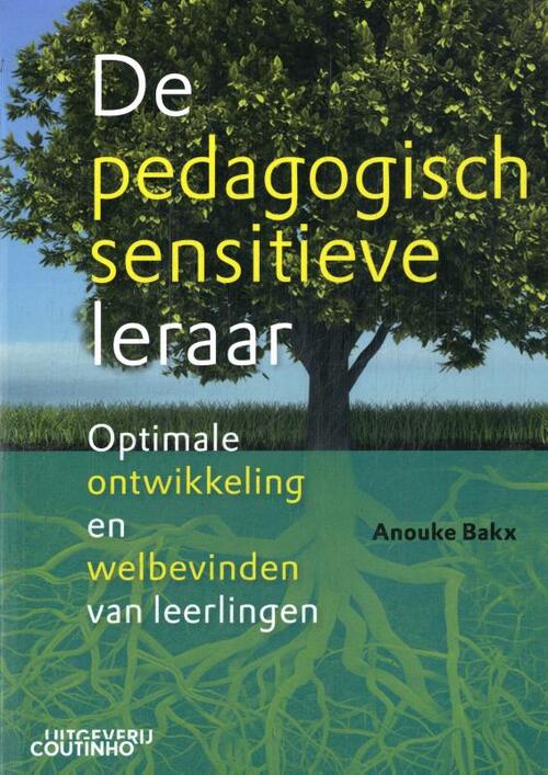 De pedagogisch sensitieve leraar -  Anouke Bakx (ISBN: 9789046909126)