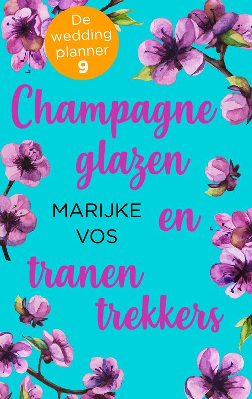 Champagneglazen en tranentrekkers -  Marijke Vos (ISBN: 9789047205883)