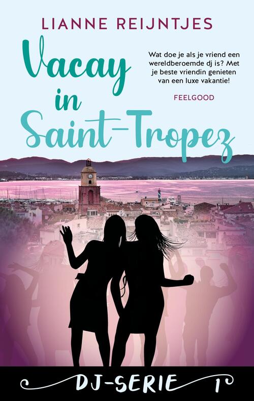 Vacay in Saint Tropez -  Lianne Reijntjes (ISBN: 9789047206842)