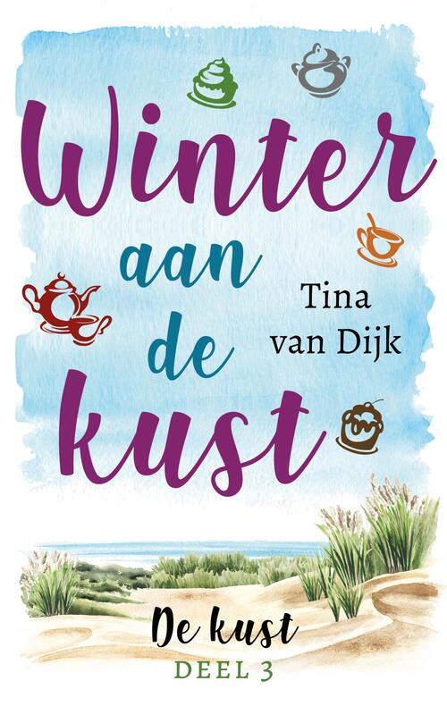 De Kust 3 - Winter aan de kust -  Tina van Dijk (ISBN: 9789047206941)