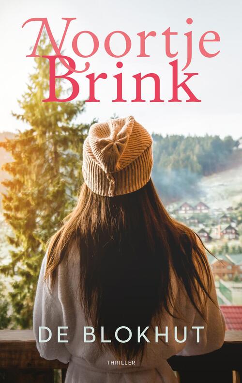 De blokhut -  Noortje Brink (ISBN: 9789047208006)