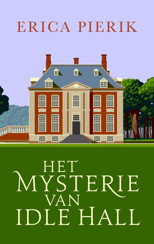 Erica Pierik Het mysterie van Idle Hall -   (ISBN: 9789047209690)