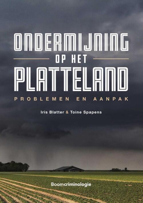 Ondermijning op het platteland -  Iris Blatter, Toine Spapens (ISBN: 9789047301608)