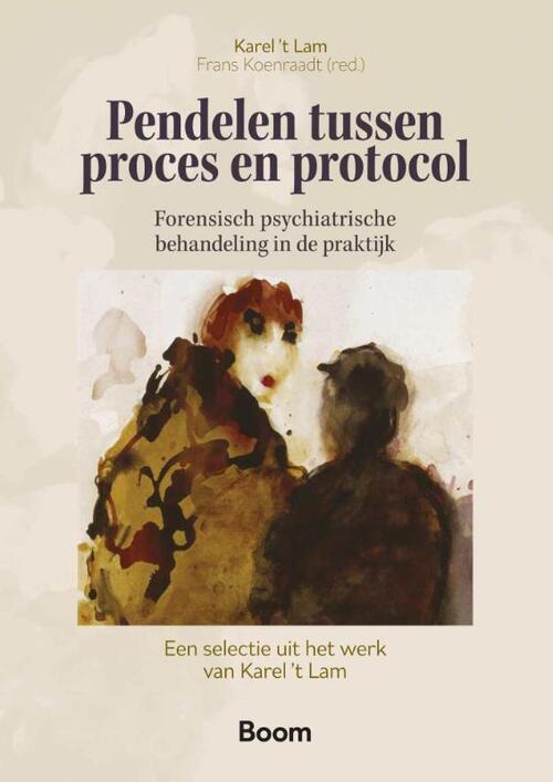 Pendelen tussen proces en protocol -  Karel 't Lam (ISBN: 9789047302360)