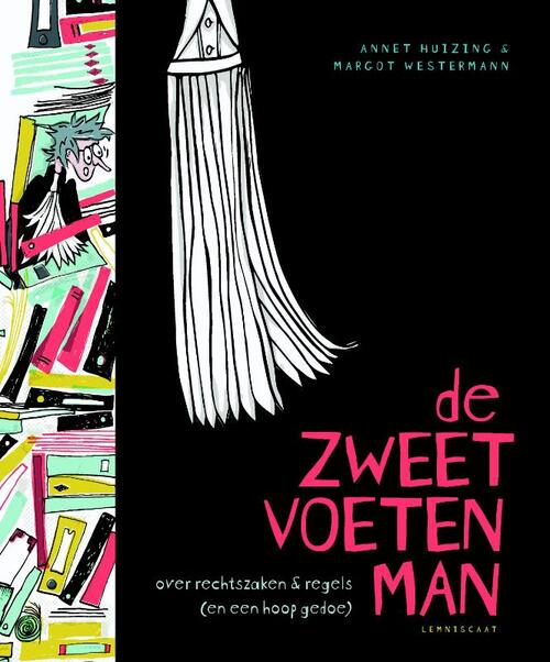 De zweetvoetenman -  Annet Huizing (ISBN: 9789047708261)