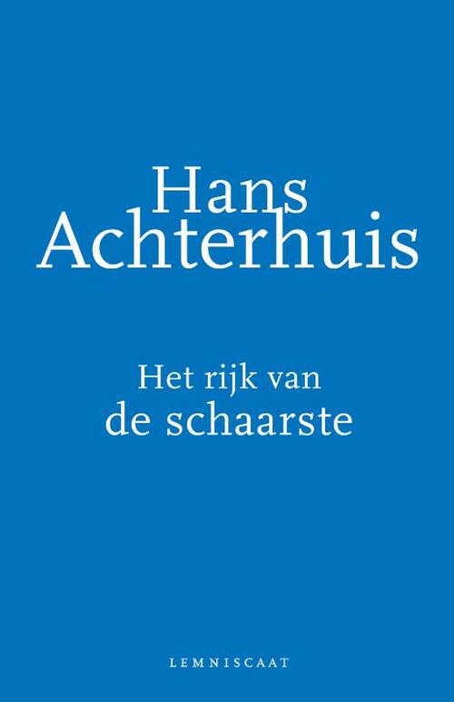 Het rijk van de schaarste -  Hans Achterhuis (ISBN: 9789047708759)