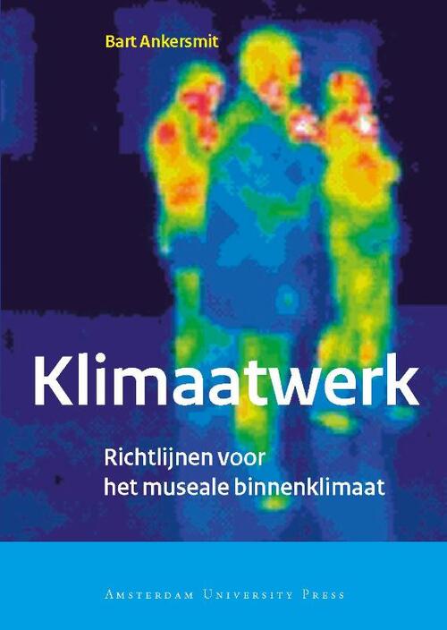 Klimaatwerk -  Bart Ankersmit (ISBN: 9789048511365)