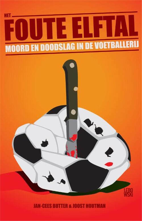 Het foute elftal -  Jan-Cees Butter, Joost Houtman (ISBN: 9789048814305)