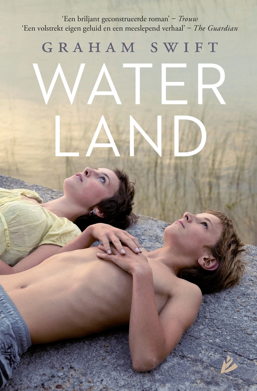 Waterland -  Graham Swift (ISBN: 9789048841837)