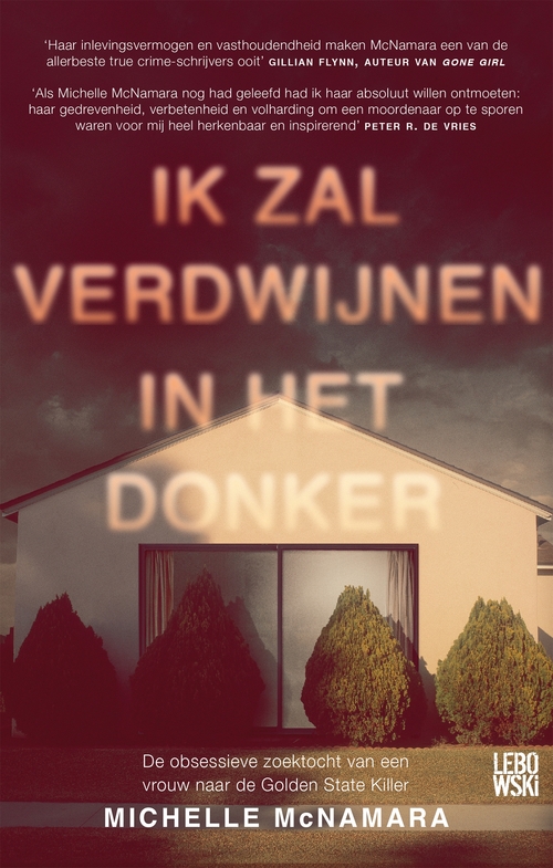 Ik zal verdwijnen in het donker -  Michelle McNamara (ISBN: 9789048846498)