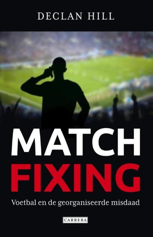 Matchfixing -  Declan Hill (ISBN: 9789048851737)