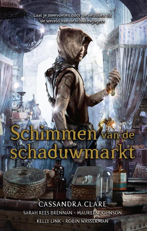 Schimmen van de schaduwmarkt -  Cassandra Clare (ISBN: 9789048873937)