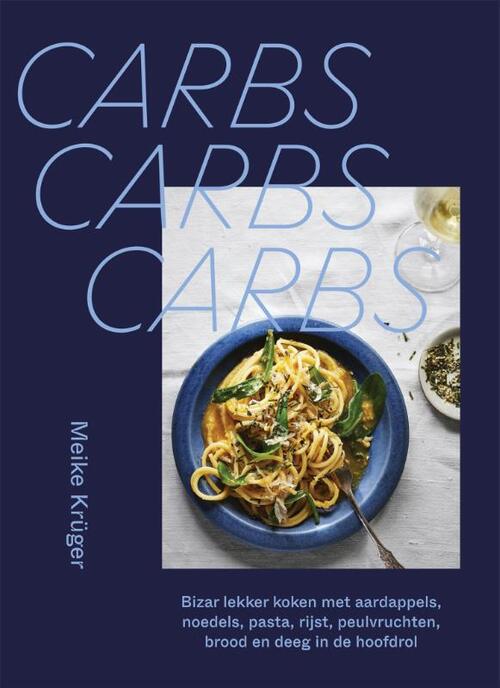 Carbs, carbs, carbs -  Meike Krüger (ISBN: 9789048875177)