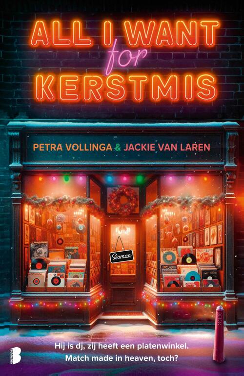 Jackie van Laren, Petra Vollinga All I want for Kerstmis -   (ISBN: 9789049205102)