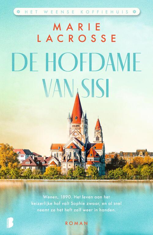 Marie Lacrosse De hofdame van Sisi -   (ISBN: 9789049205379)