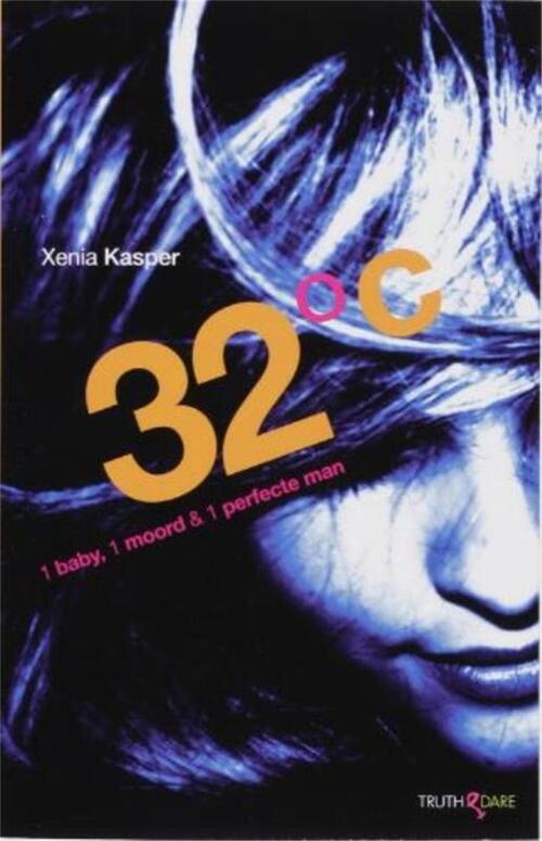 32 Graden 1 Baby, 1 Moord En 1 Perfecte Man -  Xenia Kasper (ISBN: 9789049952198)