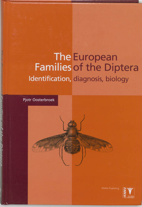 The European Families of the Diptera -  P. Oosterbroek (ISBN: 9789050112451)